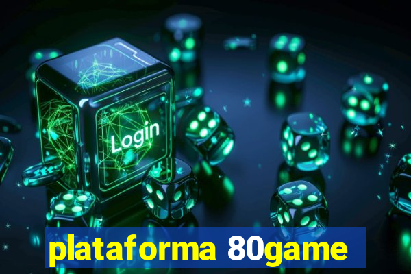 plataforma 80game