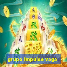 grupo impulse vaga