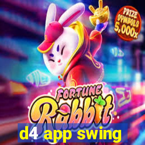 d4 app swing
