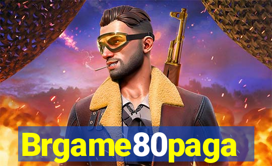Brgame80paga