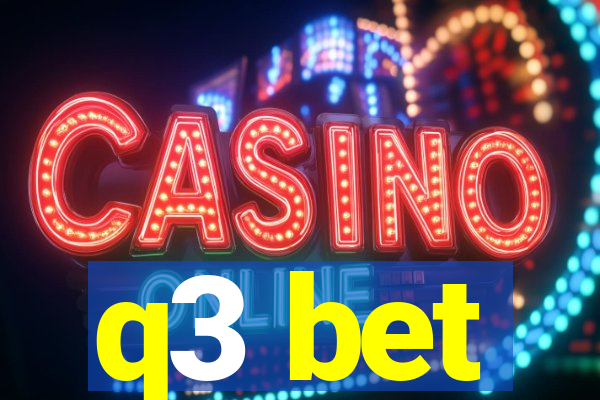 q3 bet