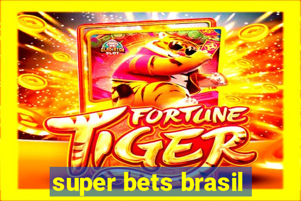 super bets brasil