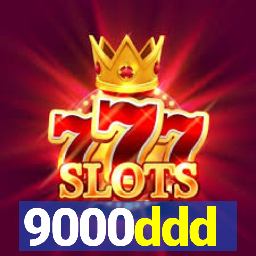 9000ddd