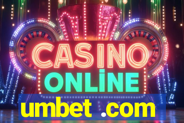 umbet .com
