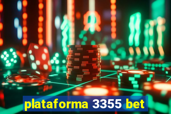 plataforma 3355 bet