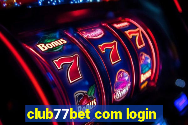club77bet com login