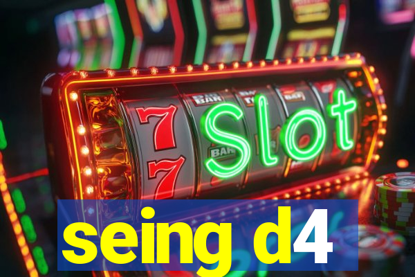 seing d4
