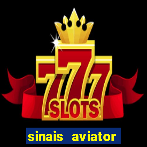 sinais aviator esporte da sorte