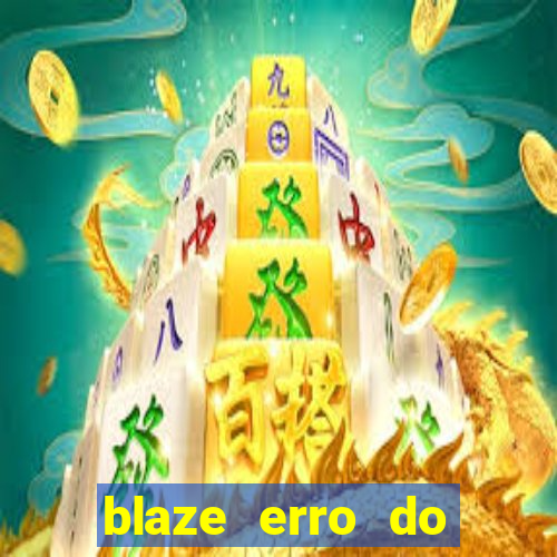 blaze erro do servidor interno
