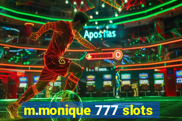 m.monique 777 slots