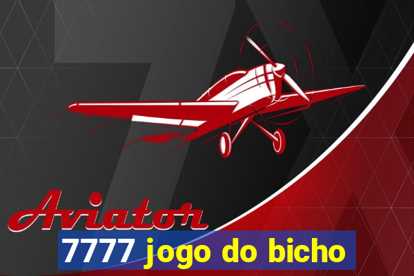 7777 jogo do bicho