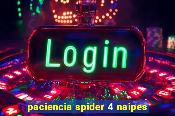 paciencia spider 4 naipes