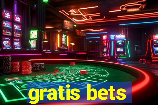 gratis bets