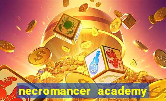 necromancer academy and the genius summoner 50