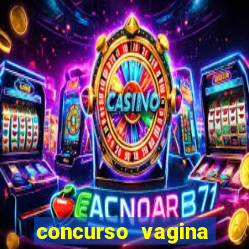 concurso vagina mais bonita do brasil
