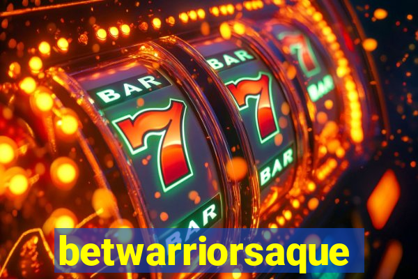 betwarriorsaque