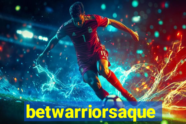 betwarriorsaque