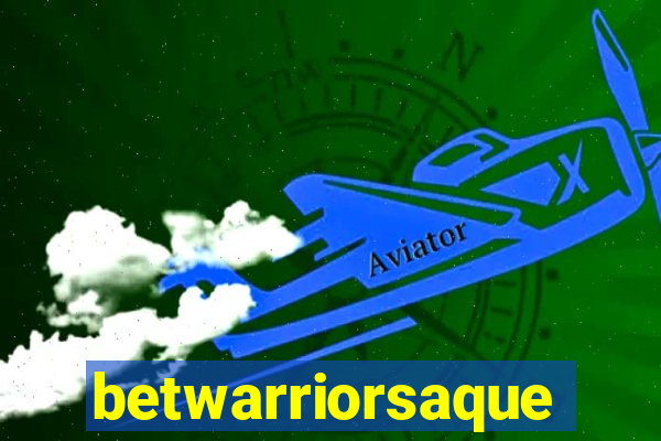 betwarriorsaque