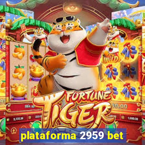 plataforma 2959 bet