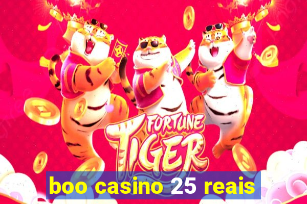boo casino 25 reais
