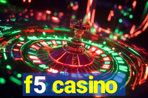 f5 casino