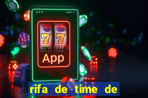 rifa de time de futebol qual sai mais