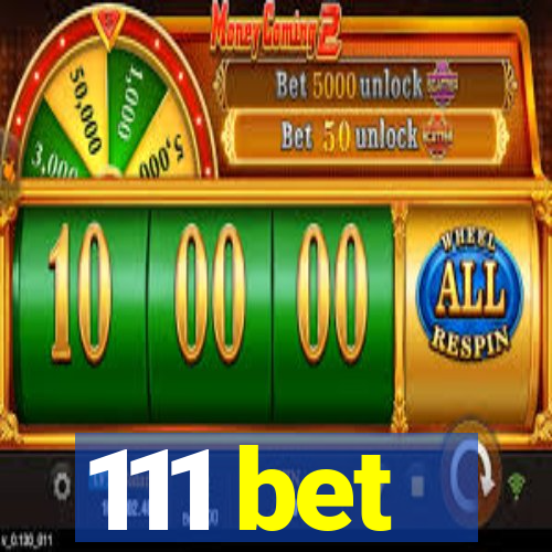 111 bet