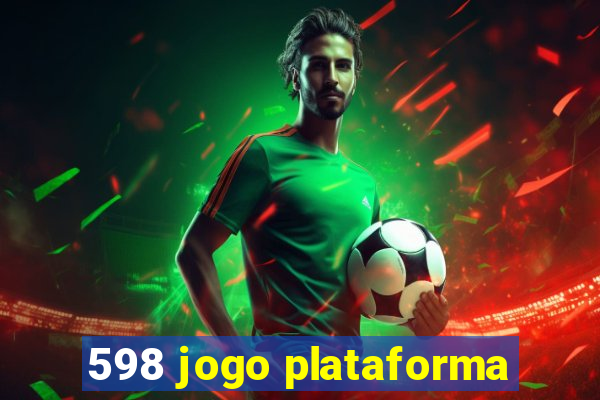 598 jogo plataforma