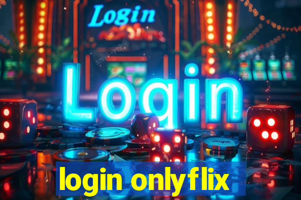 login onlyflix