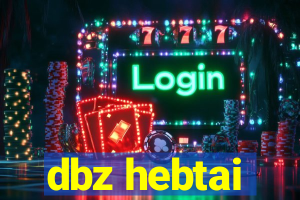dbz hebtai