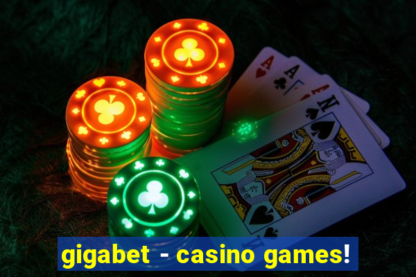 gigabet - casino games!