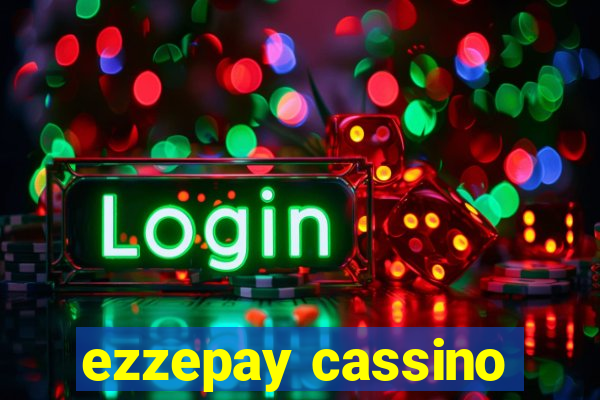 ezzepay cassino