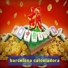barcelona calculadora