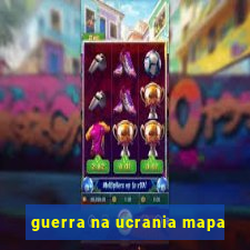 guerra na ucrania mapa