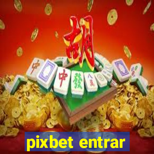 pixbet entrar