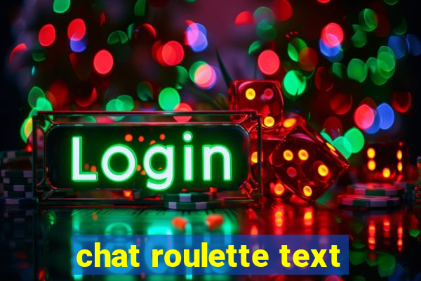 chat roulette text