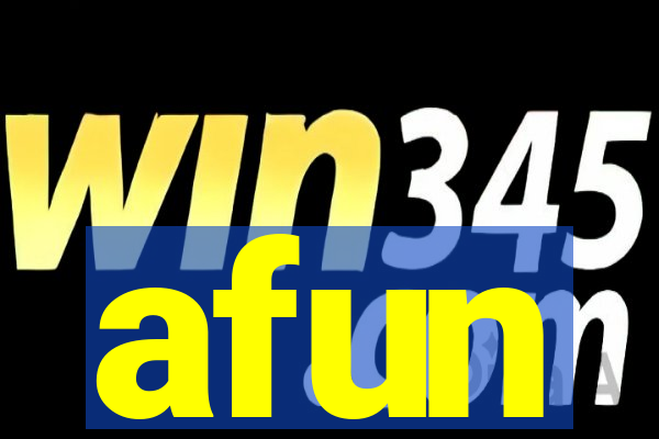 afun