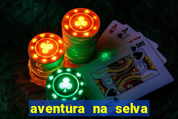 aventura na selva uma fernando sabino uma