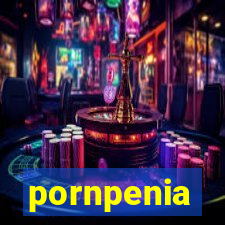 pornpenia