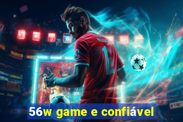 56w game e confiável