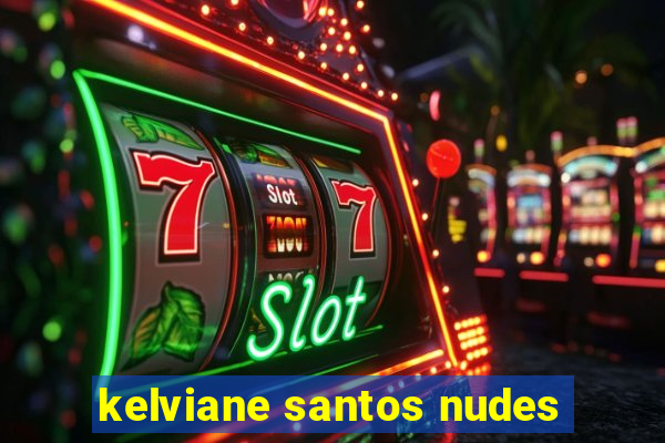 kelviane santos nudes