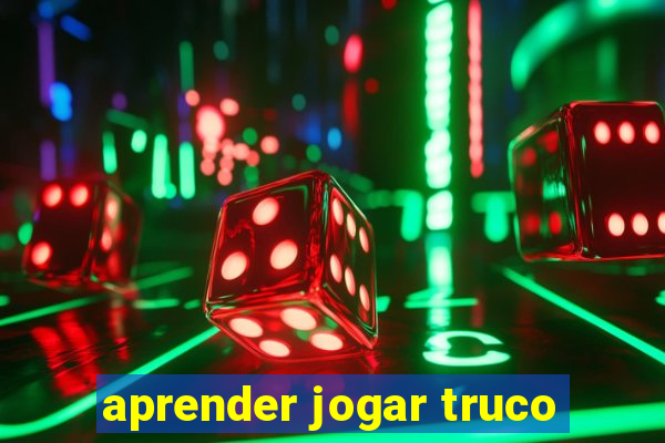 aprender jogar truco