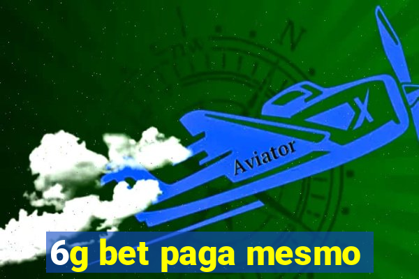 6g bet paga mesmo
