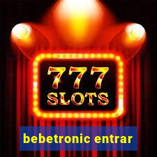 bebetronic entrar