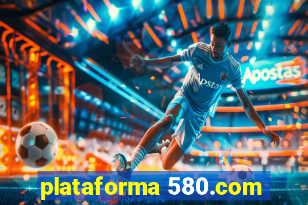 plataforma 580.com