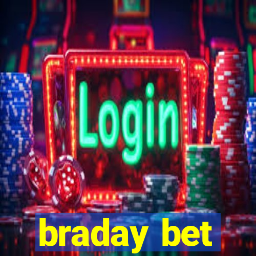braday bet
