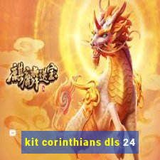 kit corinthians dls 24