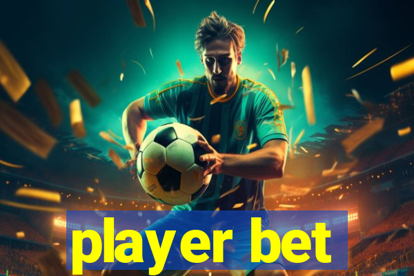 player bet