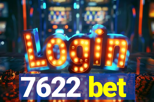 7622 bet