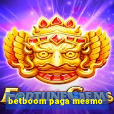 betboom paga mesmo